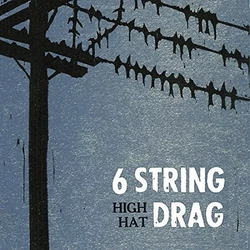 6 String Drag: High Hat (reissue) - COMPACT DISCS
