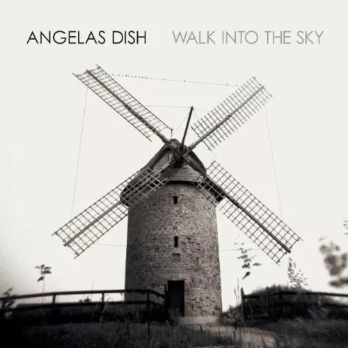 Angela's Dish: Walk Into the Sky - COMPACT DISCS